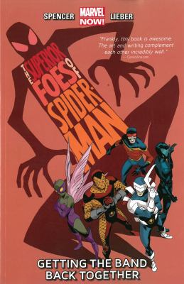 The superior foes of Spider-man. , Vol. 1, Getting the band back together /