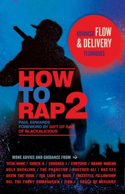 How to rap 2 : advanced flow & delivery techniques