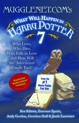 Mugglenet.com's What will happen in Harry Potter 7 : who lives, who dies, who falls in love, and how will the adventure finally end?