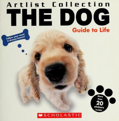 The dog : guide to life