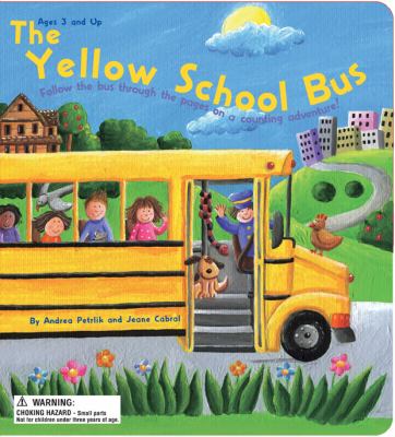 The yellow school bus : [follow the bus through the pages on a counting adventure!]