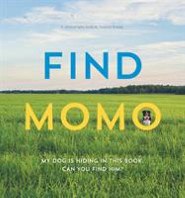 Find Momo : my dog is hiding in this book : can you find him?