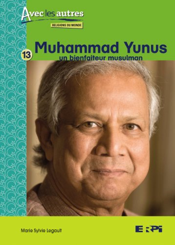 Muhammad Yunus : un bienfaiteur musulman