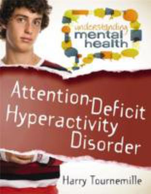 Attention deficit hyperactivity disorder