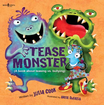 Tease monster : a book about teasing vs. bullying