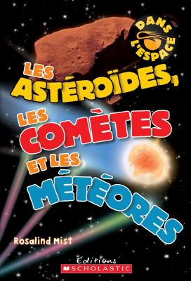 Les astéroïdes, les comtes et les météores