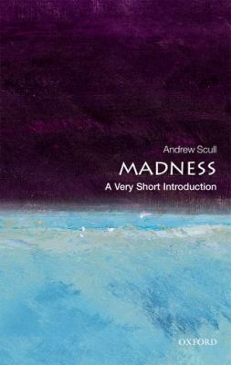 Madness : a very short introduction