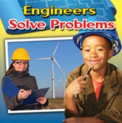 Engineers solve problems