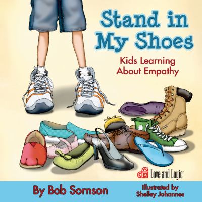 Stand in my shoes : kids learning about empathy