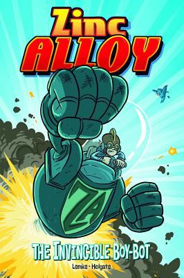 Zinc Alloy : the invincible boy-bot