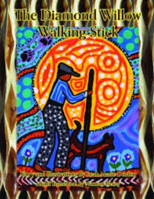 The diamond willow walking stick : a traditional metis story about generosity