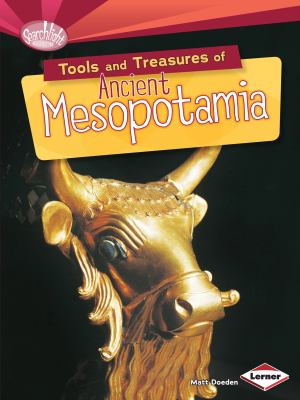 Tools and treasures of ancient Mesopotamia