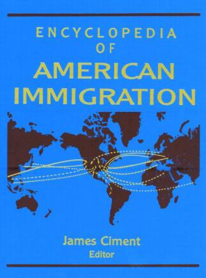 Encyclopedia of American immigration