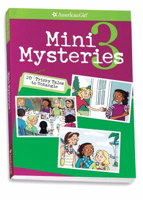 Mini mysteries 3 : 20 more tricky tales to untangle