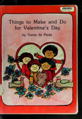 Things to make and do for Valentine's Day