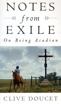 Notes from exile : on being Acadian