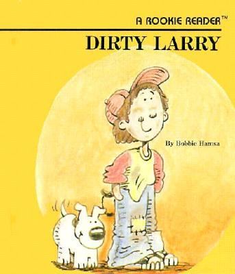 Dirty Larry.