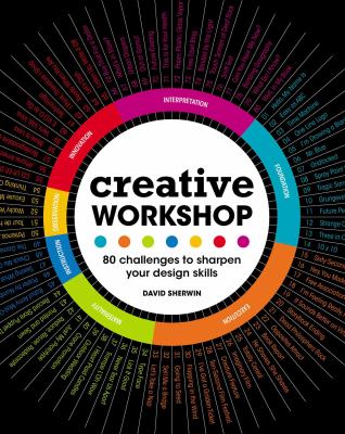 Creative workshop : 80 challenges to sharpen your design skills