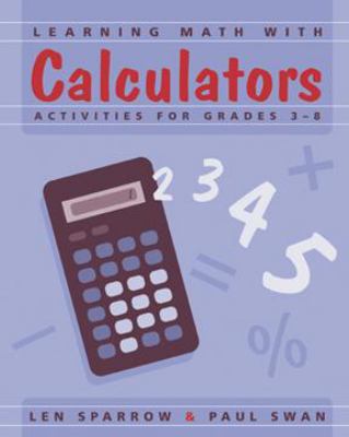 Learning math with calculators : activities for grades 3-8