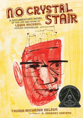 No crystal stair : a documentary novel of the life and work of Lewis Michaux, Harlem bookseller