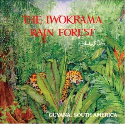 The Iwokrama Rain Forest