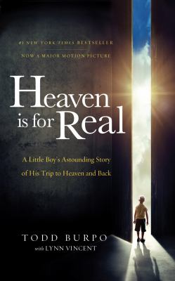 Heaven is for real : a little boy's astounding story of his trip to heaven and back
