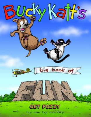 Bucky Katt's big book of fun : get fuzzy