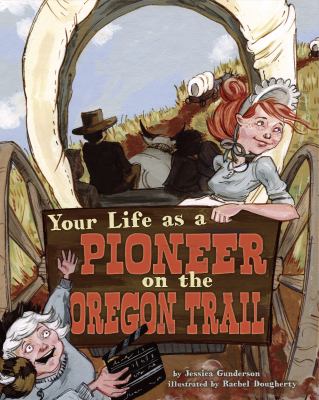 Your life as a pioneer on the Oregon Trail