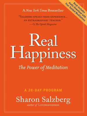 Real happiness : the power of meditation : a 28-day program
