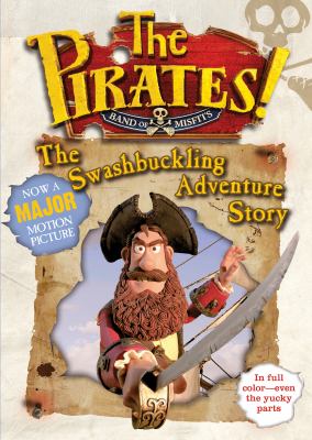 Pirates! band of misfits : the swashbuckling adventure story.