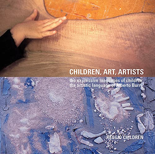 Children, art, artists : the expressive languages of children, the artistic language of Alberto Burri