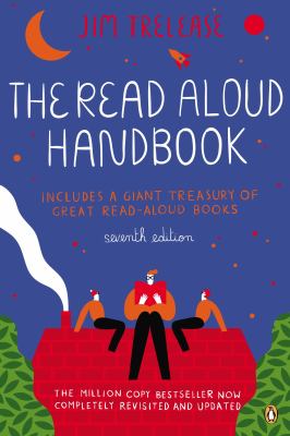 The read-aloud handbook : includes a giant treasury of great read-aloud books