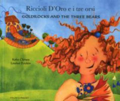 Riccioli D'Oro e i tre orsi : Goldilocks and the three bears