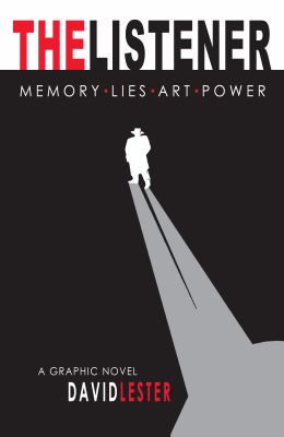 The listener : memory, lies, art, power