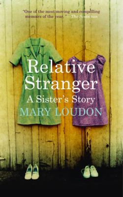 Relative stranger : a sister's story