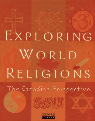 Exploring world religions : the Canadian perspective
