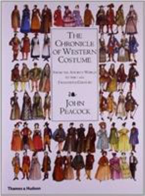 The chronicle of Western costume : from the ancient world to the late twentieth century