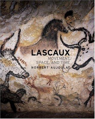 Lascaux : movement, space, and time