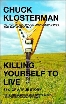 Killing yourself to live : 85% of a true story