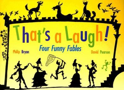 That's a laugh! : four funny fables