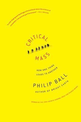 Critical mass : how one thing leads to another