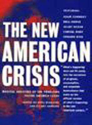 The new American crisis : radical analyses of the problems facing America today/