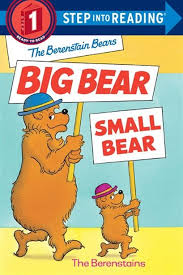 The Berenstain Bears big bear, small bear