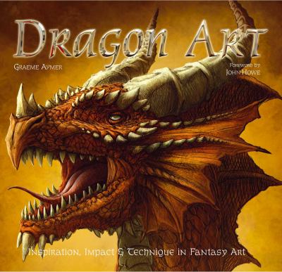 Dragon art : inspiration, impact & technique in fantasy art