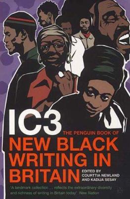 IC3 : the Penguin book of new black writing in Britain