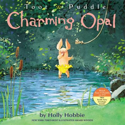 Toot and Puddle : charming Opal