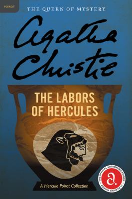 The Labors Of Hercules : a Hercule Poirot collection