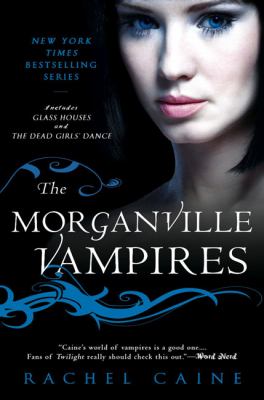 The Morganville vampires. Volume 1, Glass houses and The dead girls' dance /