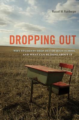 Dropping out : why students drop out of high school and what can be done about it