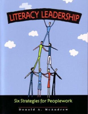 Literacy leadership : six strategies for peoplework